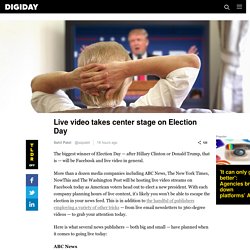 Live video takes center stage on Election Day