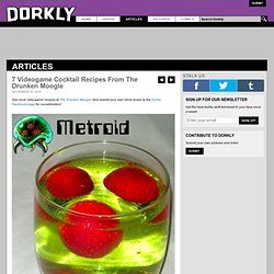 7 Videogame Cocktail Recipes From The Drunken Moogle