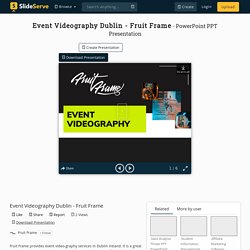 Event Videography Dublin - Fruit Frame