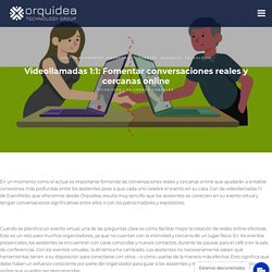 Videollamadas 1:1: Fomentar conversaciones reales y cercanas online