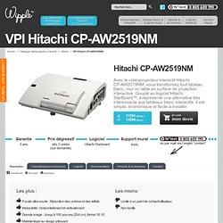VPI Hitachi CP-AW2519NM « videoprojecteur-interactif.fr