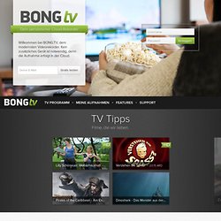 German online TV recorder BONG.TV - record any TV show and your favorite movies online