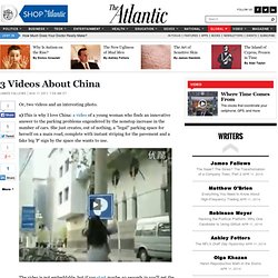 Three Videos About China - James Fallows - International