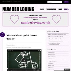 Music videos- quick lesson ‘hooks’ « Number Loving