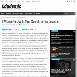 6 Videos To Use In Your Social Justice Lessons