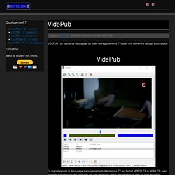 VidePub Soft de découpage de vidéo (enregistrements TV)