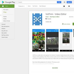 VidTrim - Video Editor – Applications Android sur Google Play