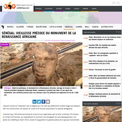 Sénégal: vieillesse précoce du monument de la Renaissance africaine