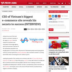 CEO of Vietnam’s biggest e-store reveals his secrets to success
