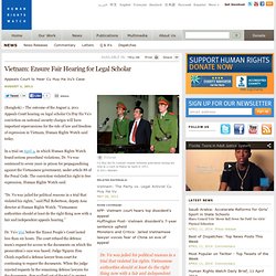 Vietnam: Ensure Fair Hearing for Legal Scholar
