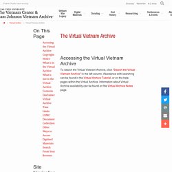 The Vietnam Center and Sam Johnson Vietnam Archive: Virtual Vietnam Archive