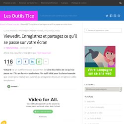 ViewedIt. Enregistrez et partagez ce qu’il se passe sur votre écran – Les Outils Tice