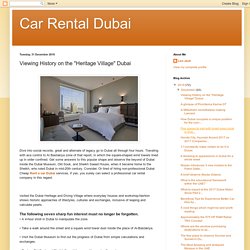 Car Rental Dubai: Viewing History on the "Heritage Village" Dubai