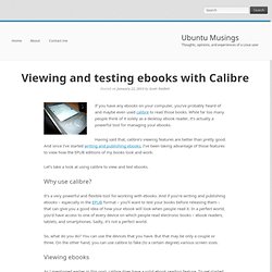 Ubuntu Musings» Blog Archive » Viewing and testing ebooks with Calibre