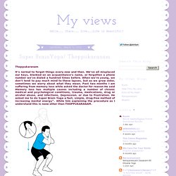 My views: Super BrainYoga/ Thoppukaranam