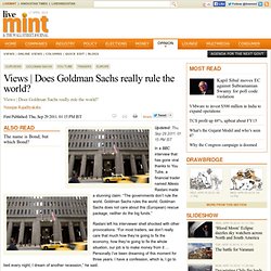 Does Goldman Sachs really rule the world? - Views