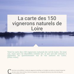 Carte : les 150 vignerons naturels de Loire - La Plume dans le Vignoble