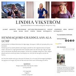 LINDHA VIKSTRÖM - Hemmagjord gräddglass ala LCHF