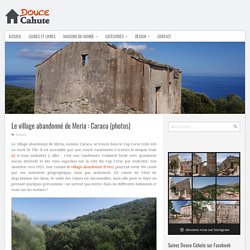 Le village abandonné de Meria : Caracu (photos)