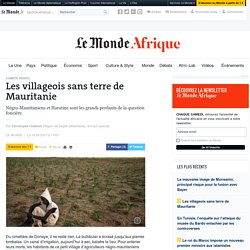 Les villageois sans terre de Mauritanie