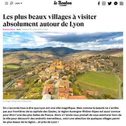Les plus beaux villages à visiter absolument autour de Lyon