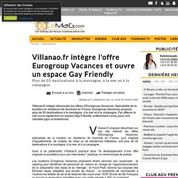 Villanao.fr intègre l'offre Eurogroup Vacances et ouvre un espace Gay Friendly