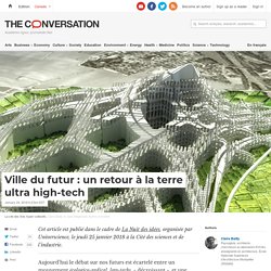 Ville du futur : un retour à la terre ultra high-tech