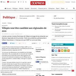Villepin veut être candidat aux régionales de 2010