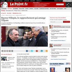 Bayrou-Villepin, le rapprochement qui arrange l'Élysée