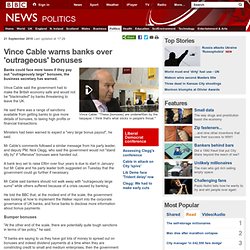 Vince Cable warns banks over &#39;outrageous&#39; bonuses