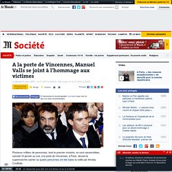 A la porte de Vincennes, Manuel Valls se joint à l'hommage aux victimes