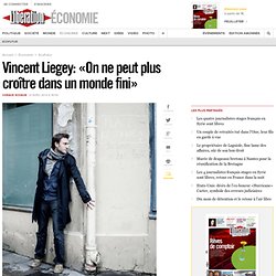 Vincent Liegey: «On ne peut plus croître dans un monde fini»