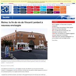 Reims: la fin de vie de Vincent Lambert à nouveau envisagée