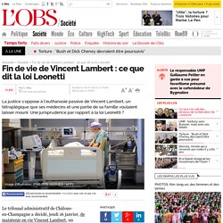 Fin de vie de Vincent Lambert : ce que dit la loi Leonetti