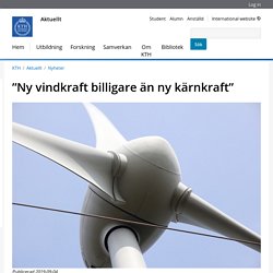 ”Ny vindkraft billigare än ny kärnkraft”