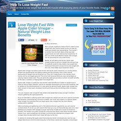 Lose Weight Fast With Apple Cider Vinegar - Natural Weight Loss Benefits