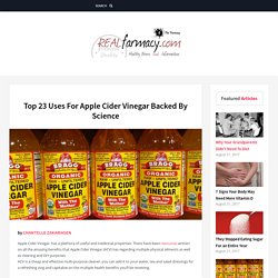 Top 23 Uses For Apple Cider Vinegar Backed By Science – REALfarmacy.com