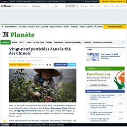 Vingt-neuf pesticides dans le thé des Chinois