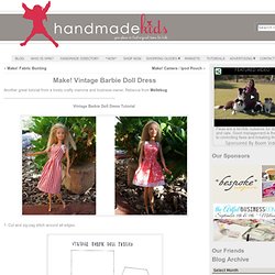 Make! Vintage Barbie Doll Dress - Handmade Kids