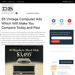 55 Vintage Computer Ads Which Will Make You Compare Today and Past