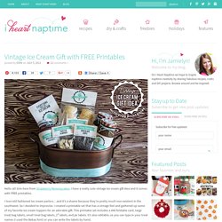 Vintage Ice Cream Gift with FREE Printables