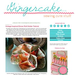 Vintage Inspired Dinner Roll Holder Tutorial - Gingercake