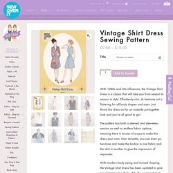 Vintage Shirt Dress Sewing Pattern - Sew Over It