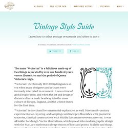 Vintage Style Guide - Learn how to select vintage ornaments and when to use it