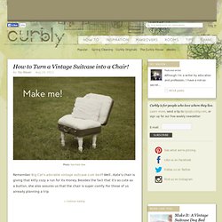 DIY Design Community « Keywords: chair, suitcase, vintage, recycle