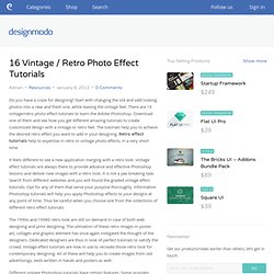 16 Vintage/Retro Photo Effect Tutorials