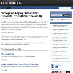 Vintage and Aging Photo Effect Tutorials – The Ultimate Round-Up