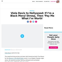 Viola Davis: If I’m a Black Meryl Streep, ‘Pay Me What I’m Worth'