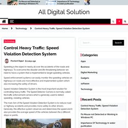 Control Heavy Traffic: Speed Violation Detection System