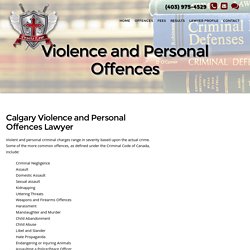 Calgary Violence and Personal Offences Lawyer
